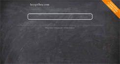 Desktop Screenshot of heygirlhey.com